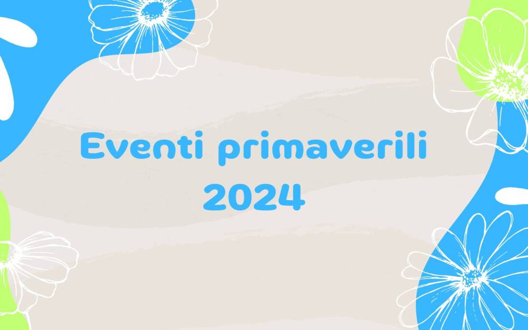 Eventi primaverili 2024 di Demoela